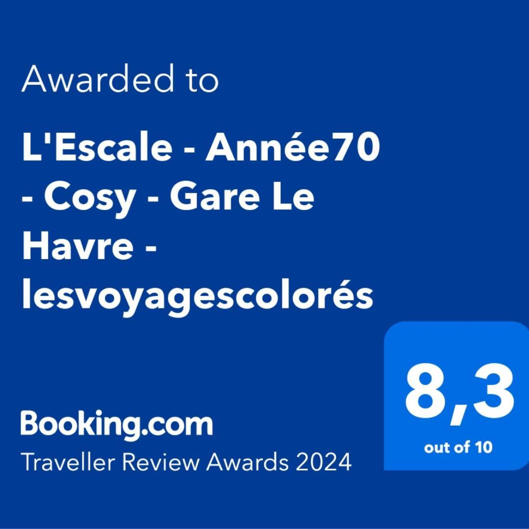 L'Escale - Annee70 - Retro - Face A La Gare Le Havre - Lesvoyagescolores Exteriér fotografie